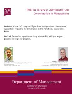 PhD in Business Administration  Concentration in Management Welcome to our PhD program! If you have any questions, comments or suggestions regarding the information in this handbook, please let us