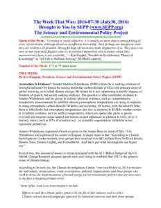 The Week That Was: July30, 2016) Brought to You by SEPP (www.SEPP.org) The Science and Environmental Policy Project ################################################### Quote of the Week: “Certainty is rarel