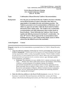 YALSA Board of Directors – Annual 2016 Topic: Confirmation of Board Diversity Taskforce Recommendations Item # 20 YALSA Board of Directors Meeting ALA Annual Conference, Orlando