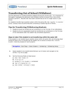 Quick Reference  Transferring Out of School (Withdraw) Use this document to transfer/withdraw students during the current year. It is important to thoroughly investigate the admission and withdraw records to ensure this 