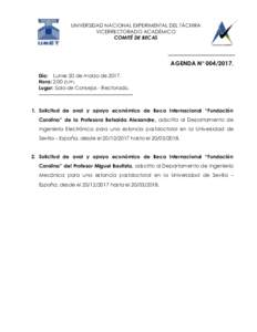 UNIVERSIDAD NACIONAL EXPERIMENTAL DEL TÁCHIRA VICERRECTORADO ACADÉMICO COMITÉ DE BECAS AGENDA N° Día: Lunes 20 de marzo de 2017.