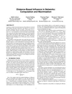 Distance-Based Influence in Networks: Computation and Maximization Edith Cohen Daniel Delling Thomas Pajor Renato F. Werneck