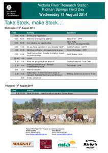 Victoria River Research Station Kidman Springs Field Day Wednesday 13 August 2014 Take $tock, make $tock… Wednesday 13th August 2014