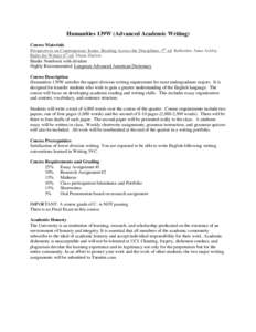 Humanities 139W (Advanced Academic Writing) Course Materials Perspectives on Contemporary Issues. Reading Across the Disciplines. 5th ed. Katherine Anne Ackley Rules for Writers 6th ed. Diana Hacker. Binder Notebook with