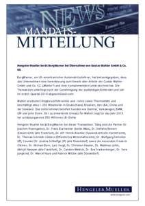 Hengeler Mueller berät BorgWarner bei Übernahme von Gustav Wahler GmbH & Co. KG BorgWarner, ein US-amerikanischer Automobilzulieferer, hat bekanntgegeben, dass das Unternehmen eine Vereinbarung zum Erwerb aller Anteile