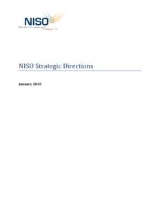 NISO Strategic Directions January 2015 Published by National Information Standards Organization (NISO[removed]Clipper Mill Road, Suite 302
