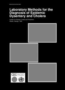 WHO/CDS/CSR/EDC[removed]Laboratory Methods for the Diagnosis of Epidemic Dysentery and Cholera Centers for Disease Control and Prevention