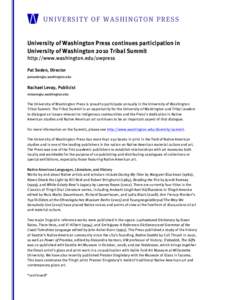 UNIVERSITY OF WASHINGTON PRESS University of Washington Press continues participation in University of Washington 2010 Tribal Summit http://www.washington.edu/uwpress Pat Soden, Director [removed]