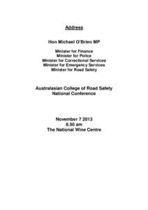 Address Hon Michael O’Brien MP Minister for Finance Minister for Police Minister for Correctional Services Minister for Emergency Services