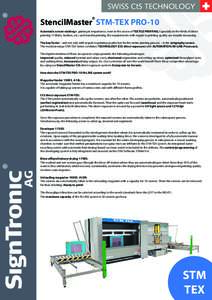 StencilMaster STM-TEX PRO-10 Automatic screen making is gaining in importance, even in the sector of TEXTILE PRINTING. Especially in the fields of direct printing (T-Shirts, Fashion, etc.) and transfer printing, the requ