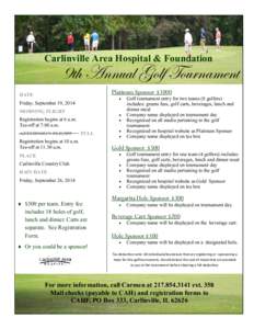 Carlinville Area Hospital & Foundation  9th Annual Golf Tournament Platinum Sponsor $1000  DATE