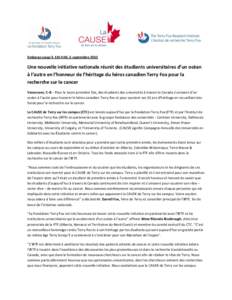 Embargo jusqu’à 11h HAE, 6 septembre[removed]Une nouvelle initiative nationale réunit des étudiants universitaires d’un océan à l’autre en l’honneur de l’héritage du héros canadien Terry Fox pour la recher