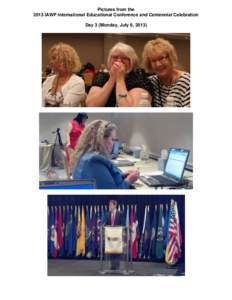 Pictures from the 2013 IAWP International Educational Conference and Centennial Celebration Day 3 (Monday, July 8, 2013) 