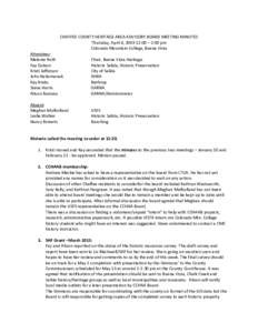 CHAFFEE COUNTY HERITAGE AREA ADVISORY BOARD MEETING MINUTES  Thursday, April 4, 2003 12:00 – 2:00 pm  Colorado Mountain College, Buena Vista  Attendees:  Melanie Roth     