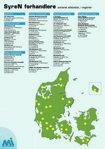 SyreN forhandlere BORNHOLM 	 .P. Hellisen A/S A Rønnevej 90, Lobbæk, 3720 Åkirkeby Tlf