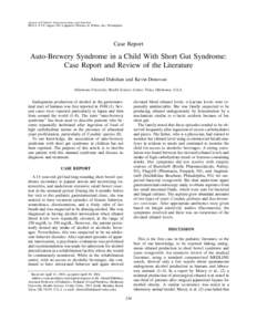 Journal of Pediatric Gastroenterology and Nutrition 33:214–215 © August 2001 Lippincott Williams & Wilkins, Inc., Philadelphia Case Report  Auto-Brewery Syndrome in a Child With Short Gut Syndrome: