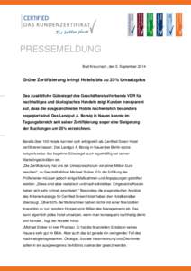 PRESSEMELDUNG Bad Kreuznach, den 5. September 2014 Grüne Zertifizierung bringt Hotels bis zu 25% Umsatzplus  Das zusätzliche Gütesiegel des GeschäftsreiseVerbands VDR für