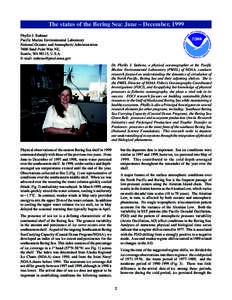 The status of the Bering Sea: June – December, 1999 Phyllis J. Stabeno Pacific Marine Environmental Laboratory National Oceanic and Atmospheric Administration 7600 Sand Point Way NE, Seattle, WA 98115, U.S.A.