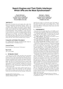 Search Engines and Their Public Interfaces: Which APIs are the Most Synchronized? Frank McCown Michael L. Nelson