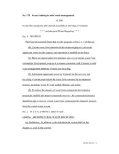 No[removed]An act relating to solid waste management. (S.208) It is hereby enacted by the General Assembly of the State of Vermont: * * * Architectural Waste Recycling * * * Sec. 1. FINDINGS The General Assembly finds that