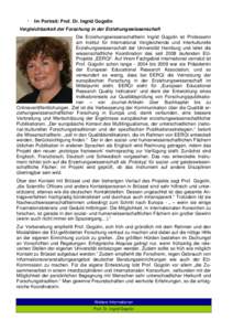   Im Portrait: Prof. Dr. Ingrid Gogolin Vergleichbarkeit der Forschung in der Erziehungswissenschaft Die Erziehungswissenschaftlerin Ingrid Gogolin ist Professorin