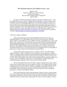 The United States Supreme Court’s Ruling in Arizona v. Gant Robert L. Farb Professor of Public Law and Government School of Government The University of North Carolina at Chapel Hill April 26, 2009