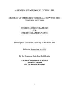 ARKANSAS STATE BOARD OF HEALTH  DIVISION OF EMERGENCY MEDICAL SERVICES AND TRAUMA SYSTEMS  RULES AND REGULATIONS