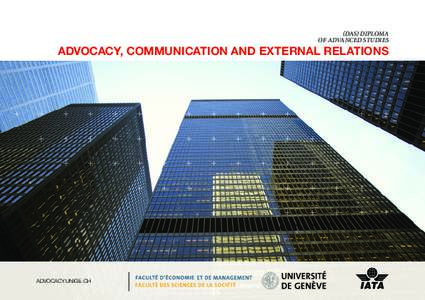 (DAS) DIPLOMA OF ADVANCED STUDIES ADVOCACY, COMMUNICATION AND EXTERNAL RELATIONS  ADVOCACY.UNIGE.CH