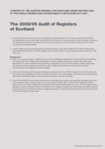 A REPORT BY THE AUDITOR GENERAL FOR SCOTLAND UNDER SECTION[removed]OF THE PUBLIC FINANCE AND ACCOUNTABILITY (SCOTLAND) ACT 2000 The[removed]Audit of Registers of Scotland 1. I have received the audited accounts of Register