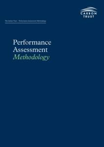 The Carbon Trust – Performance Assessment Methodology  The Carbon Trust – Performance Assessment Methodology Performance Assessment