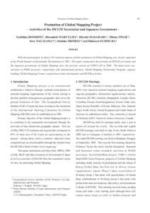 Promotion of Global Mapping Project  Promotion of Global Mapping Project − Activities of the ISCGM Secretariat and Japanese Government − Yoshihisa HOSHINO*, Hiromichi MARUYAMA*, Hiroshi MASAHARU*, Mitsuo IWASE*, Toru