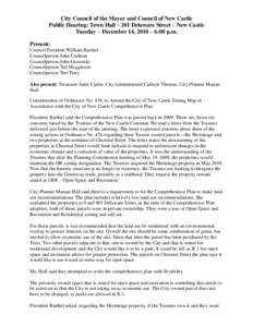 City Council of the Mayor and Council of New Castle Public Hearing: Town Hall – 201 Delaware Street – New Castle Tuesday – December 14, 2010 – 6:00 p.m. Present: Council President William Barthel Councilperson Jo