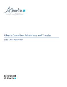    Alberta Council on Admissions and Transfer  2012 ‐ 2015 Action Plan    