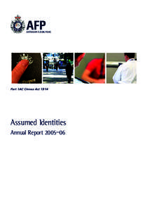 Part 1AC Crimes Act[removed]Assumed Identities Annual Report 2005–06  © Commonwealth of Australia 2006