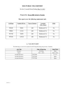 EEO PUBLIC FILE REPORT For the 12-month Period Ending May 31, 2013 Prepared by: Bryan Hill/ Selvin E. Paredes This report cover the following employment unit: Call Sign