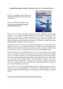 Kausalität Determinismus Glaube – ein Buch von Prof. Dr. rer. nat. Claus W. Turtur  Es geht um die geistigen, philosophischen und spirituellen Hintergründe, auf deren Basis meine Forschung ruht.