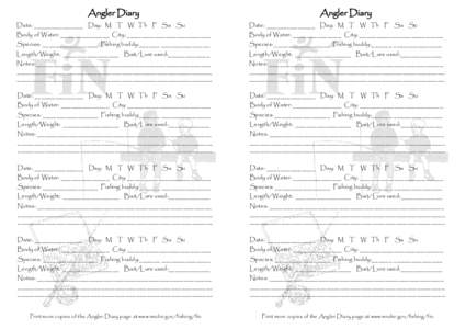 Angler Diary  Angler Diary Date: ______________ Day: M T W Th F Sa Su