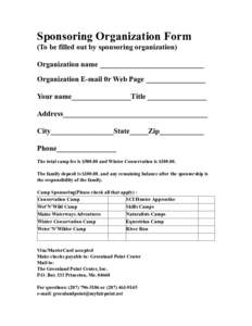 Sponsoring Organization Form (To be filled out by sponsoring organization) Organization name ____________________________ Organization E-mail 0r Web Page ________________ Your name________________Title ________________ A