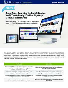 Jump Start Learning in Social Studies with These Ready-To-Use, Expertly Compiled Resources Approximately 1,600 subject packs and more than 12,000 diverse content sets available!