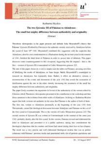 Katharina Heyden The two Epistulae III of Palamas to Akindynos: The small but mighty difference between authenticity and originality Abstract Theodoros Alexopoulos in his paper presents and defends John Meyendorff’s th