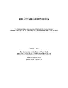 STATE AID HANDBOOK  STATE FORMULA AIDS AND ENTITLEMENTS FOR SCHOOLS IN NEW YORK STATE AS AMENDED BY CHAPTERS OF THE LAWS OFFebruary 2, 2015
