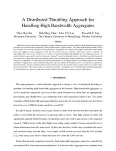 1  A Distributed Throttling Approach for Handling High Bandwidth Aggregates Chee-Wei Tan Dah-Ming Chiu John C.S. Lui