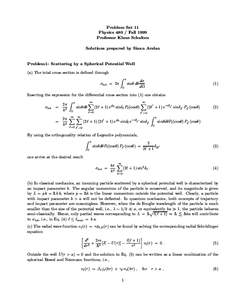 Problem Set 11 PhysicsFall 1999 Professor Klaus Schulten Solutions prepared by Sinan Arslan  Problem1: Scattering by a Spherical Potential Well