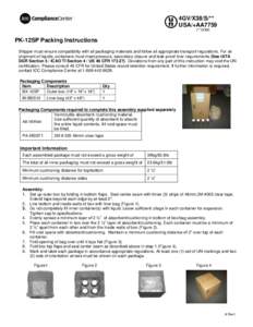 4GV/X38/S/** USA/+AA7759 (** DOM) PK-12SP Packing Instructions Shipper must ensure compatibility with all packaging materials and follow all appropriate transport regulations. For air