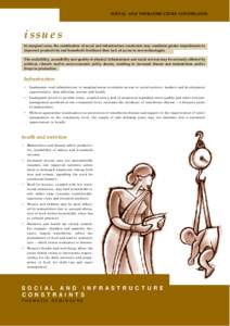 SOCIAL AND INFRASTRUCTURE CONSTRAINTS  issues In marginal areas, the combination of social and infrastructure constraints may constitute greater impediments to improved productivity and household livelihood than lack of 