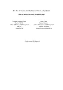 How Does the Internet Affect the Financial Market? An Equilibrium Model of Internet-Facilitated Feedback Trading Xiaoquan (Michael) Zhang Dept of ISOM School of Business and Management