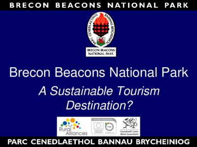 Brecon Beacons National Park A Sustainable Tourism Destination? Sustainable Development & Tourism