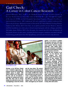 C O M M E N T A R Y  Gut Check: A Career in Colon Cancer Research Sanford Markowitz, M.D., Ph.D., is the Markowitz-Ingalls Professor of Cancer Genetics at