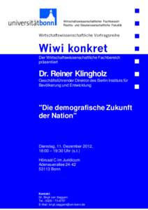 Wirtschaftswissenschaftlicher Fachbereich Rechts- und Staatwissenschaftliche Fakultät Wirtschaftswissenschaftliche Vortragsreihe  Wiwi konkret