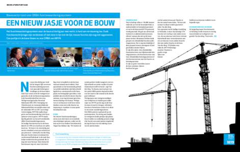 bedrijfsreportage  Bouwsector kiest voor ORBA-functiewaarderingssysteem Een nieuw jasje voor de bouw Het functiewaarderingssysteem waar de bouw al dertig jaar mee werkt, is hard aan vernieuwing toe. Oude